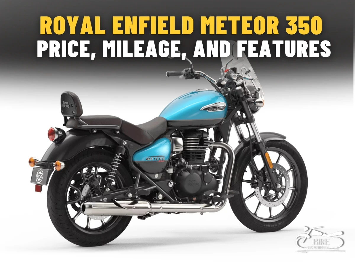 Royal Enfield Meteor 350: Price, Mileage, and Features